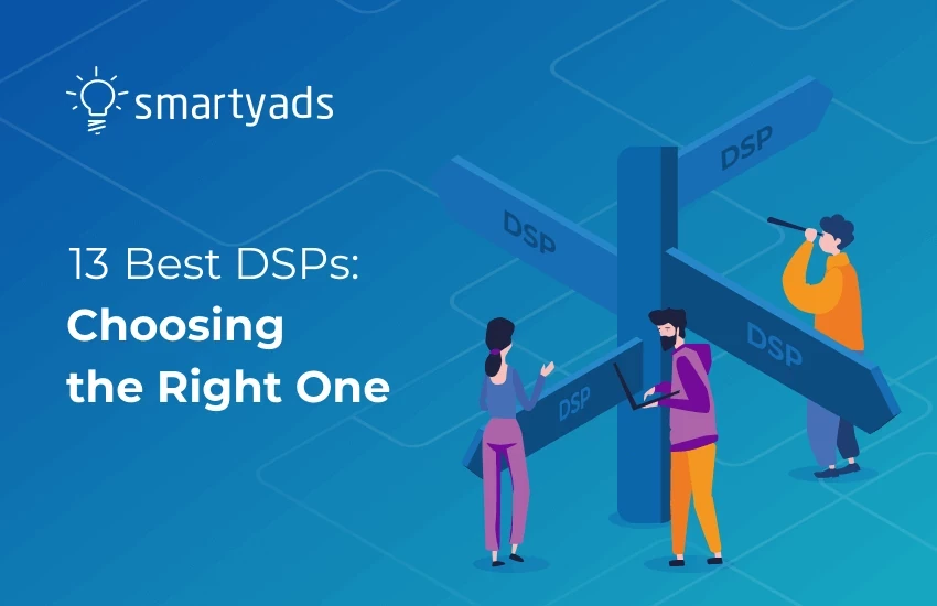 13 Top DSPs That Define Programmatic Buying in 2023