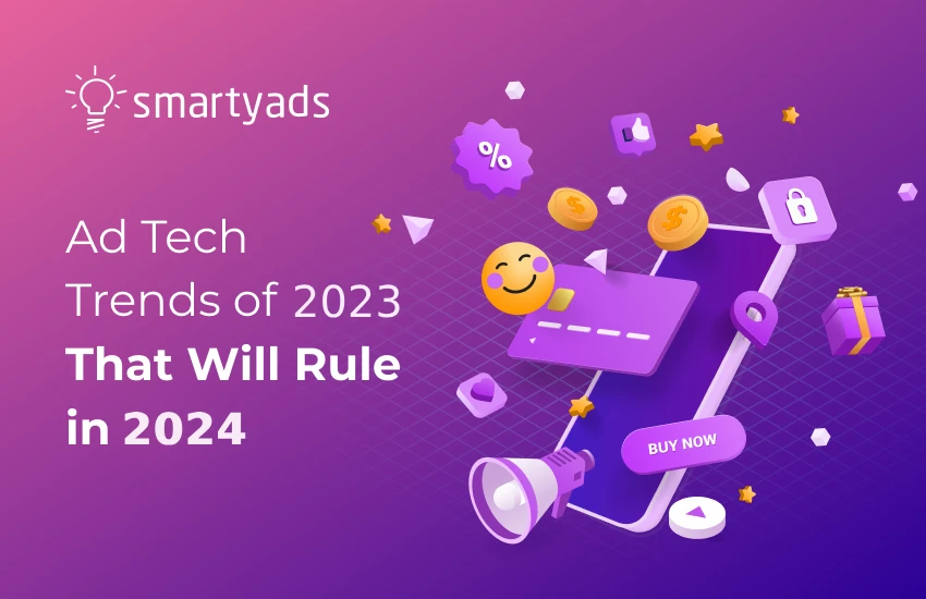 2023 in Stats: 3 Growing Ad Tech Trends That Will Define Advertising Strategies in 2024