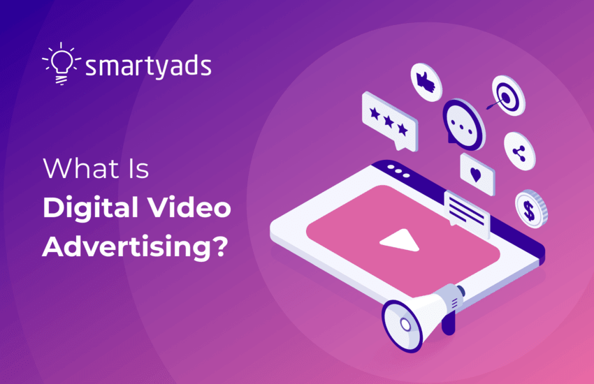 What Is Digital Video Advertising and How It Works