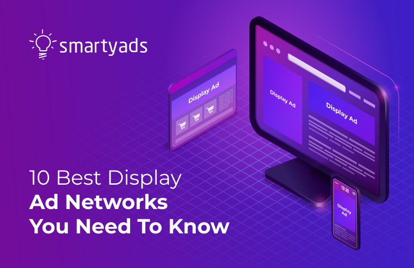 Top Display Ad Networks for Publishers and Advertisers