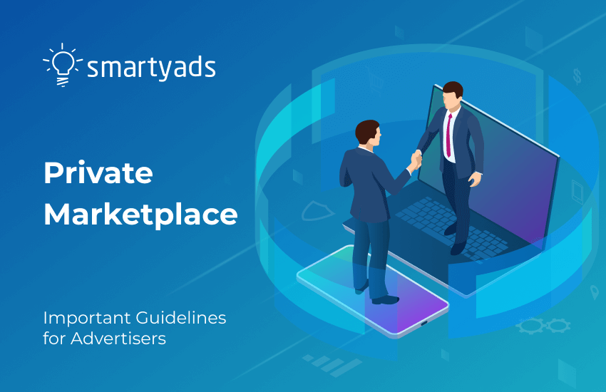 What Is Private Marketplace: Benefits for Advertisers