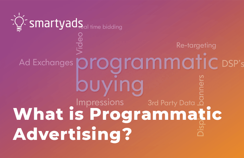 What is Programmatic Advertising?