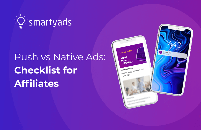 Push Ads vs Native Ads: Win-Win Options For Affiliates