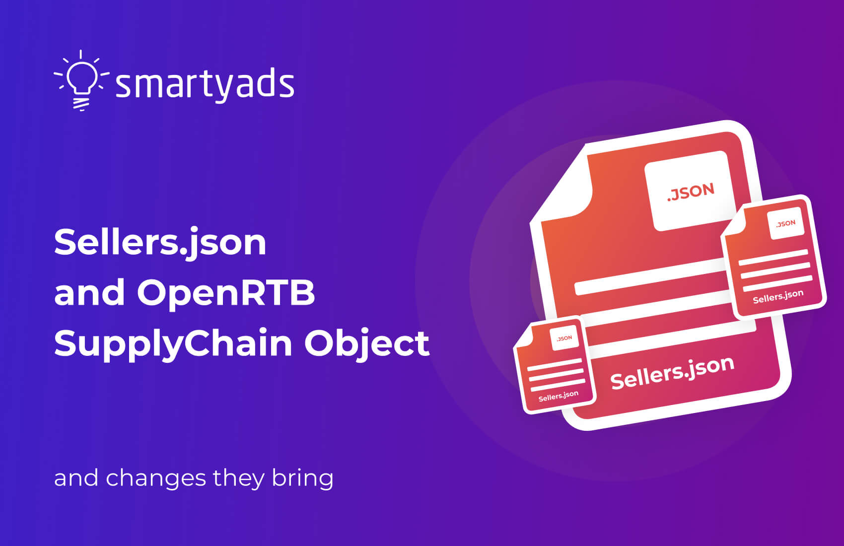 Must-Know Essentials of Sellers.json and OpenRTB SupplyChain Object