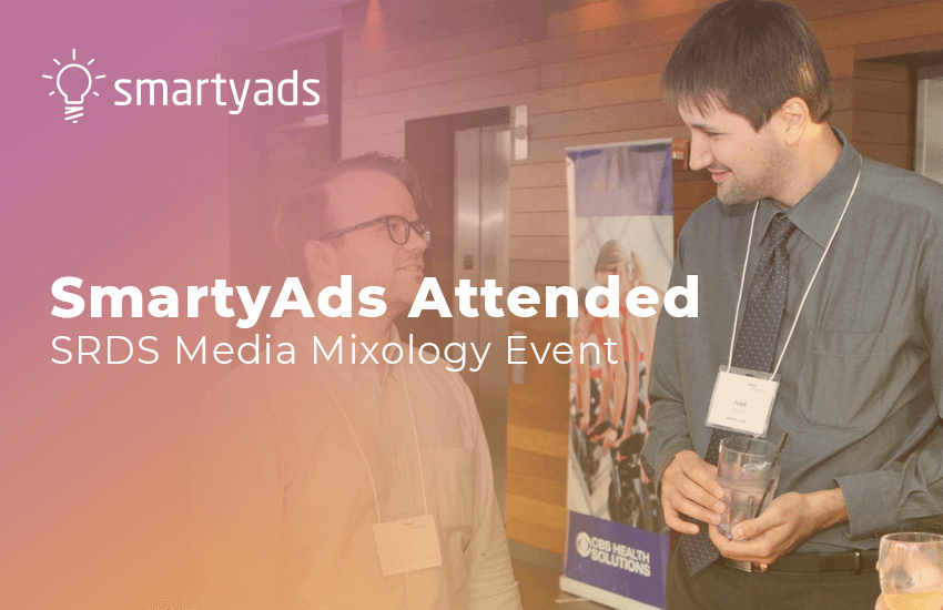 SmartyAds Attended SRDS Media Mixology Event 